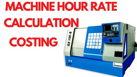 cnc machining hour rate calculation in india|machine hour rate calculation excel.